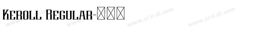 Keroll Regular字体转换 Keroll Regular字体转换